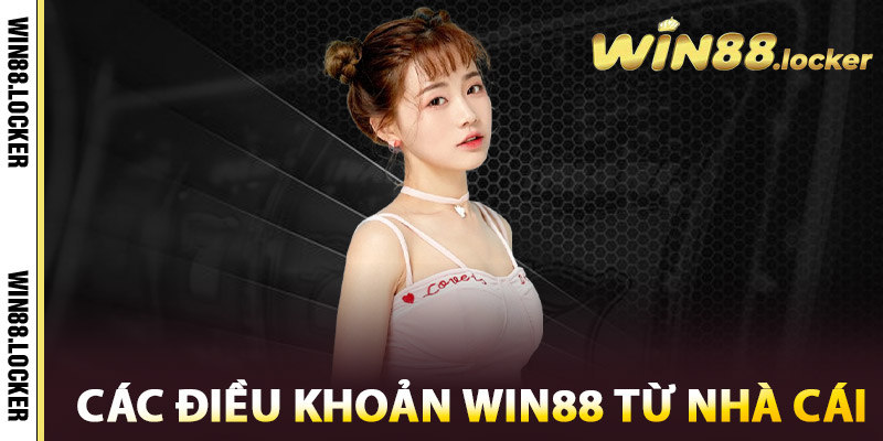 Các Điều Khoản Win88 từ nhà cái