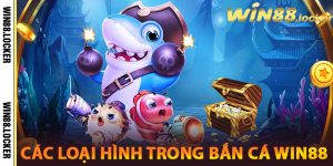 Các Loại Hình Trong Bắn Cá Win88